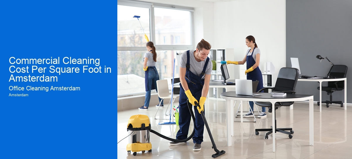 Commercial Cleaning Cost Per Square Foot in Amsterdam